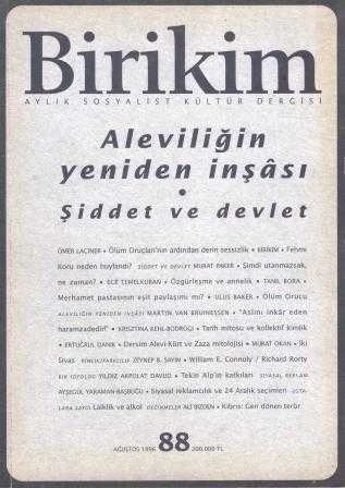 Birikim Aylık Sosyalist Kültür Dergisi Yıl: Ağustos 1996 Sayı: 88 "Aleviliğin Yeniden İnşası / Şiddet ve Devlet" ürün görseli 1