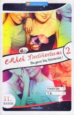 Erkek Dedikodusu 2 "Bu Gece Hiç Bitmesin" / Dizüstü Edebiyat 14 - 2013 Yılı 11. Baskısı ürün görseli 1