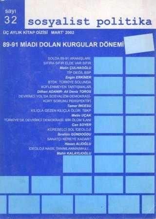 Sosyalist Politika Üç Aylık Kitap Dizisi "89 - 91 Miadı Dolan Kurgular Dönemi" Yıl: Mart 2002 Sayı: 32 ürün görseli 1
