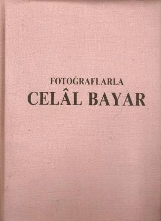 Fotoğraflarla Celal Bayar 1883 - 1986 / 1987 Yılı Bez Ciltli Prestij İlk Baskısı ürün görseli 1