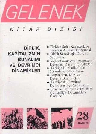 Gelenek Kitap Dizisi "Birlik, Kapitalizmin Bunalımı ve Devrimci Dinamikler" Yıl: 1990 Sayı: 28 ürün görseli 1