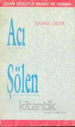 Acı Şölen "Ozan Gözüyle Sanat ve Yaşam" - 1992 Yılı İlk Baskısı ürün görseli 1