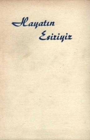 Hayatın Esiriyiz - Vahdet Gültekin Çevirisi - 1955 Yılı Bez Ciltli İlk Baskısı ürün görseli 1