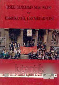 Liseli Gençliğin Sorunları ve Demokratik Lise Mücadelesi - 1994 Yılı İlk Baskısı ürün görseli 1