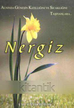 Alnında Güneşin Kızıllığını ve Sıcaklığını Taşıyanlara… / Nergiz - 2009 Yılı İlk Baskısı ürün görseli 1