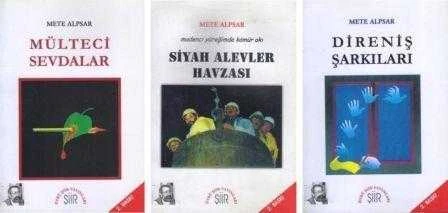 Mete Alpsar Şiir Seti 3 Kitap Takım (İkinci Baskılar) / Direniş Şarkıları + Mülteci Sevdalar + Siyah Alevler Havzası / Madenci Yüreğinde Kömür Akı ürün görseli 1