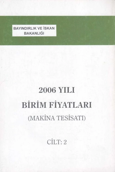 Bayındırlık ve İskan Bakanlığı 2006 Yılı Birim Fiyatları - Makine Tesisatı Cilt: 2 ürün görseli 1