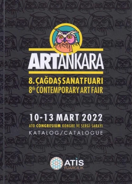 ARTANKARA 8. Çağdaş Sanat Fuarı / 8th Contemporary Art Fair - 10-13 Mart 2022 ATO Congresium Kongre ve Sergi Sarayı Katalog/Catalogue - 2022 Yılı Kuşe Kağıda, Renkli, Resimli, İlk Baskısı ürün görseli 1