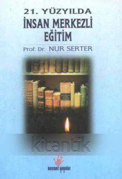 21. yy. İnsan Merkezli Eğitim - 2007 Yılı İlk Baskısı ürün görseli 1