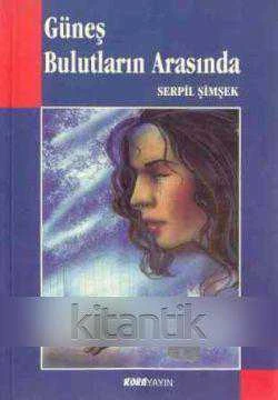 Güneş Bulutların Arasında (1999 Yılı İlk Baskısı) ürün görseli 1
