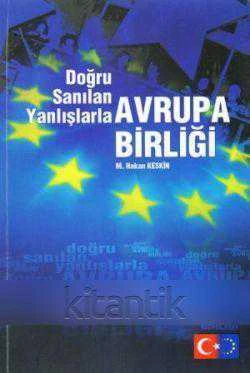 Doğru Sanılan Yanlışlarla Avrupa Birliği - 2010 Yılı Gözden Geçirilmiş İkinci Baskı ürün görseli 1