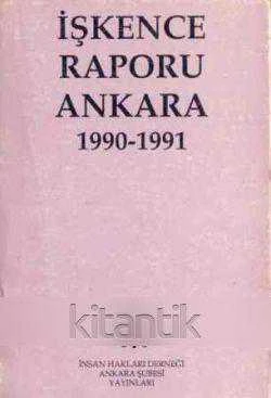İşkence Raporu Ankara 1990- 1991 / 1991 Yılı İlk Baskısı ürün görseli 1
