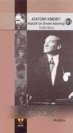 EBABİL ATATÜRK SETİ 2 / ATATÜRK KİMDİR? ATATÜRK'ÜN DEVLET ADAMLIĞI - YURTTA BARIŞ ürün görseli 1