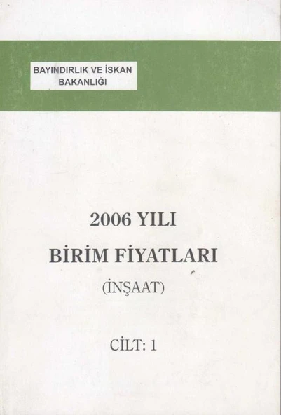 Bayındırlık ve İskan Bakanlığı 2006 Yılı Birim Fiyatları - İnşaat Cilt: 1 ürün görseli 1