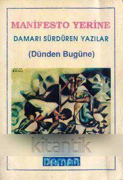 Manifesto Yerine Damarı Sürdüren Yazılar (Dünden Bugüne) / 1990 Yılı İlk Baskısı (Balaban Kapak Resmiyle) ürün görseli 1