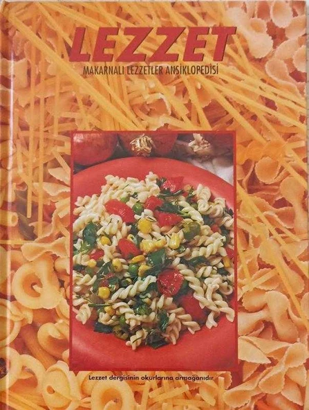 Lezzet "Makarnalı Lezzetler Ansiklopedisi" / Ciltli, Kuşe Kağıda Renkli, Prestij İlk Baskısı ürün görseli 1