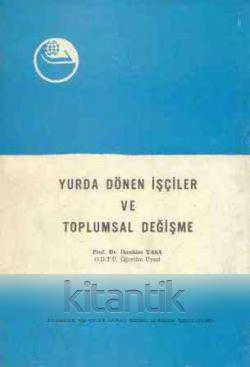 Yurda Dönen İşçiler ve Toplumsal Değişme - 1979 Yılı İlk Baskısı ürün görseli 1