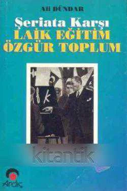 Şeriata Karşı Laik Eğitim Özğür Toplum / 1995 Yılı İlk Baskısı ürün görseli 1