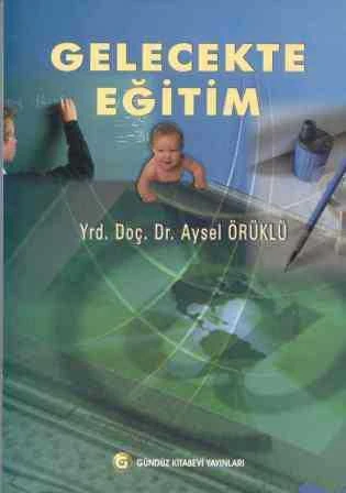 Gelecekte Eğitim / 2010 Yılı İlk Baskısı ürün görseli 1