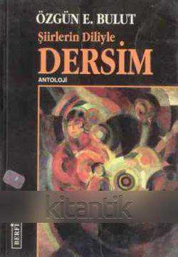 Şiirlerin Diliyle Dersim (Antoloji) / 1998 Yılı İkinci Baskısı ürün görseli 1