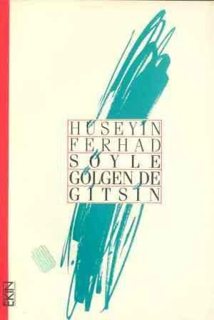 Söyle Gölgen de Gitsin / 1993 Yılı İlk Baskısı ürün görseli 1