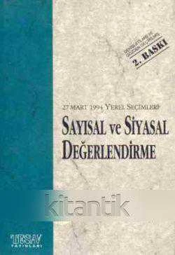 27 Mart 1994 Yerel Seçimleri - Sayısal ve Siyasal Değerlendirme / 1994 Yılı İlk Baskısı ürün görseli 1