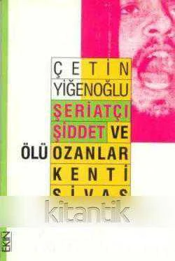 Şeriatçı Şiddet ve Ölü Ozanlar Kenti Sivas / 1994 Yılı İlk Baskısı ürün görseli 1