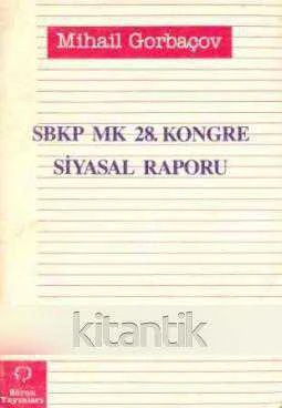 SBKP MK 28. Kongre Siyasal Raporu / Seyfi Öngider, Nadia Melina, Hüsen Portakal Çevirisi / 1990 Yılı İlk Baskısı ürün görseli 1
