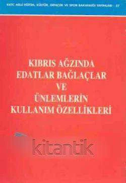 Kıbrıs Ağzında Edatlar Bağlaçlar ve Ünlemlerin Kullanım Özellikleri / 1997 Yılı İlk Baskısı ürün görseli 1