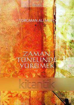 Zaman Tünelinde Yürümek "Bir Masal" / 2009 Yılı İlk Baskısı ürün görseli 1