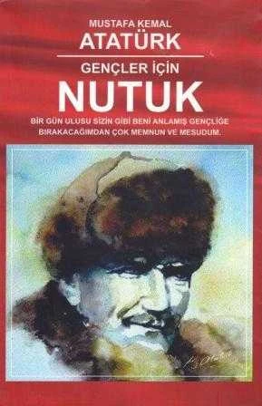 Gençler İçin Nutuk 2017 Yılı İlk Baskısı (Bir Gün Ulusu Sizin Gibi Beni Anlayan Gençliğe Bırakacağımdan Çok Memnun ve Mesudum) ürün görseli 1