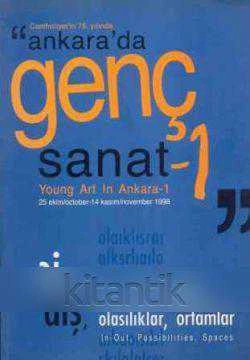 ANKARA'DA GENÇ SANAT-1 / YOUNG ART IN ANKARA - 1 (İÇ-DIŞ OLASILIKLAR, ORTAMLAR ürün görseli 1