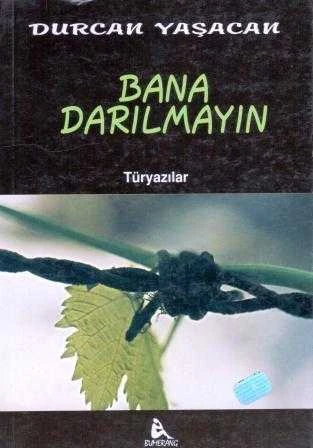 Bumerang  Yayınları Durcan Yaşacan Öykü Seti 2 Kitap Takım (Bana Darılmayın (Türyazılar) + Bir Yanın Bahar Kalsın "Öyküler" / 1998 Yılı İlk Baskıları ürün görseli 1