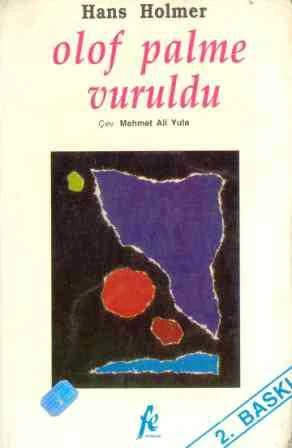 Olof Palme Vuruldu / Mehmet Ali Yula Çevirisi / 1993 Yılı İkinci Baskısı ürün görseli 1