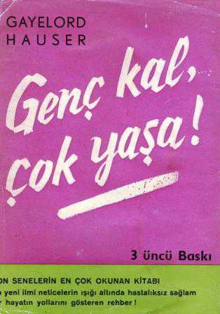 Genç Kal, Çok Yaşa! (1968 Yılı Üçüncü Baskısı) - Seradil Seyda Çevirisi ürün görseli 1
