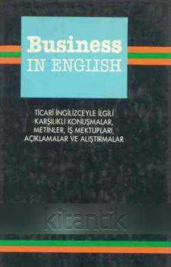 Business in English  "Ticari İngilizceyle İlgili Karşılıklı Konuşmalar, Metinler, İş Mektupları, Açıklamalar ve Alıştırmalar" 1988 Yılı Ciltli İlk Baskısı ürün görseli 1