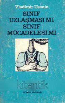 Sınıf Uzlaşması mı Sınıf Mücadelesi mi "Dinçer Kişioğllu Çevirisi" - 1976 Yılı İkinci Baskısı ürün görseli 1