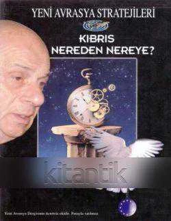 YENİ AVRASYA STRATEJİLERİ DERGİSİ Sayı:2001/1-2 KIBRIS NEREDEN NEREYE? ürün görseli 1
