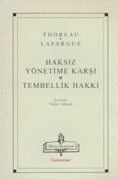 Cumhuriyet Hasan Ali Yücel Klasikleri - Haksız Yönetime Karşı + Tembellik Hakkı - Vedat Günyol Çevirisi - 1999 Yılı İlk Baskısı ürün görseli 1