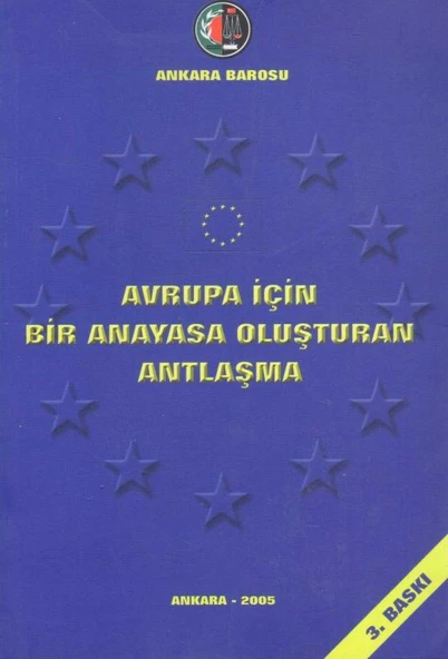 Avrupa İçin Bir Anayasa Oluşturan Antlaşma - 2005 Yılı Üçüncü Baskısı ürün görseli 1