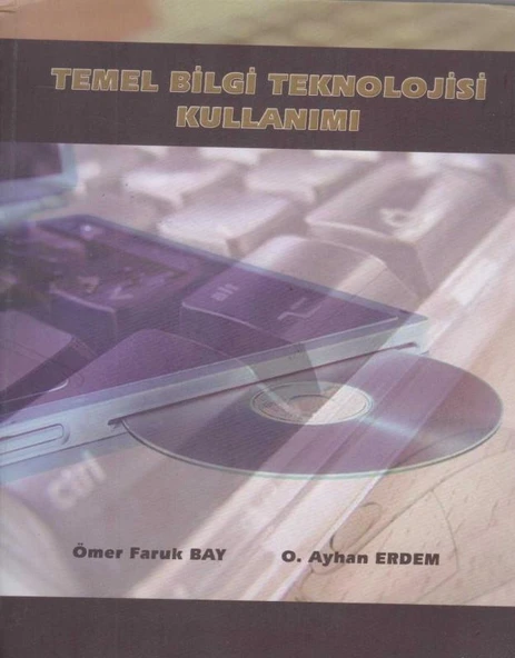 Temel Bilgi Teknolojisi Kullanımı - 2006 Yılı İlk Baskısı ürün görseli 1