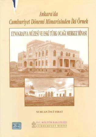 Ankara'da Cumhuriyer Dönemi Mimarisi'nden İki Örnek / Etnografya Müzesi ve Eski Türk Ocağı Merkez Binası / 1998 Yılı Bez Ciltli, Şömizli, Kuşe Kağıda, Renkli, Resimli, Prestij İlk Baskısı ürün görseli 1