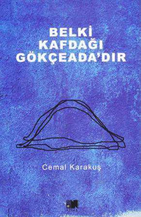 Belki Kafdağı Gökçeada'dır / 2017 Yılı Üçüncü Baskısı ürün görseli 1