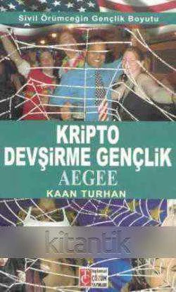 Kripto Devşirme Gençlik (Sivil Örümceğin Gençlik Boyutu) "AEGEE" / 2008 Yılı İlk Baskısı ürün görseli 1