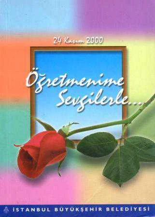 Öğretmenime Sevgilerle / Öğretmen Şiirleri - 24 Kasım 2000 Öğretmenler Günü Anısına - 2000 Yılı İlk Baskısı ürün görseli 1