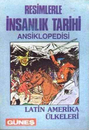 Resimlerle İnsanlık Tarihi Ansiklopedisi / Latin Amerika Ülkeleri (Renkli Çizgi Roman Tarzında Hazırlanmıştır) ürün görseli 1