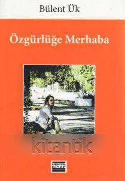Özgürlüğe Merhaba - 2015 Yılı İlk Baskısı ürün görseli 1