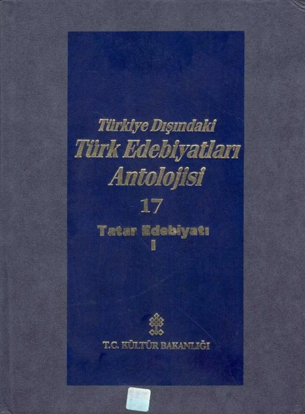 Başlangıcından Günümüze Kadar Türkiye Dışındaki Türk Edebiyatı Antolojisi (Nesir - Nazım) Cilt: 17 - 18 - Tatar Edebiyatı 2 Cilt Takım ürün görseli 1