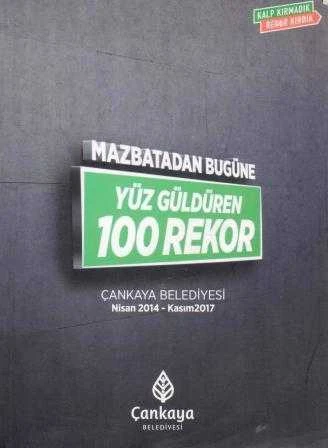 Mazbatadan Bugüne Yüz Güldüren 100 Rekor "Kalp Kırmadık, Rekor Kırdık" / Çankaya Belediyesi Nisan 2014 - Kasım 2017 - Birinci Hamur Kağıda Renkli Resimli İlk Baskısı ürün görseli 1