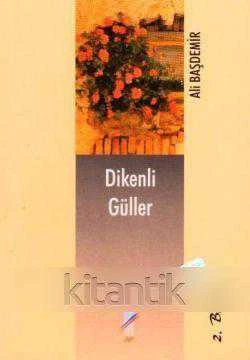 Dikenli Güller (2002 Yılı İlk Baskısı) ürün görseli 1